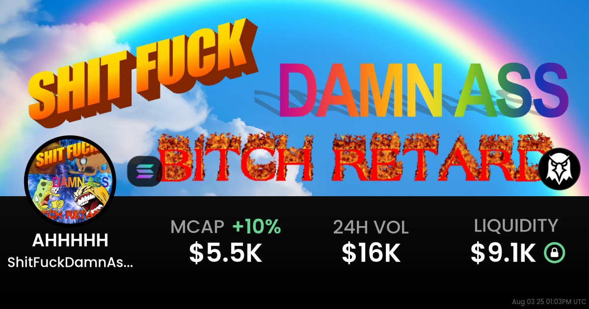 ShitFuckDamnAssBitchRetard (AHHHHH)