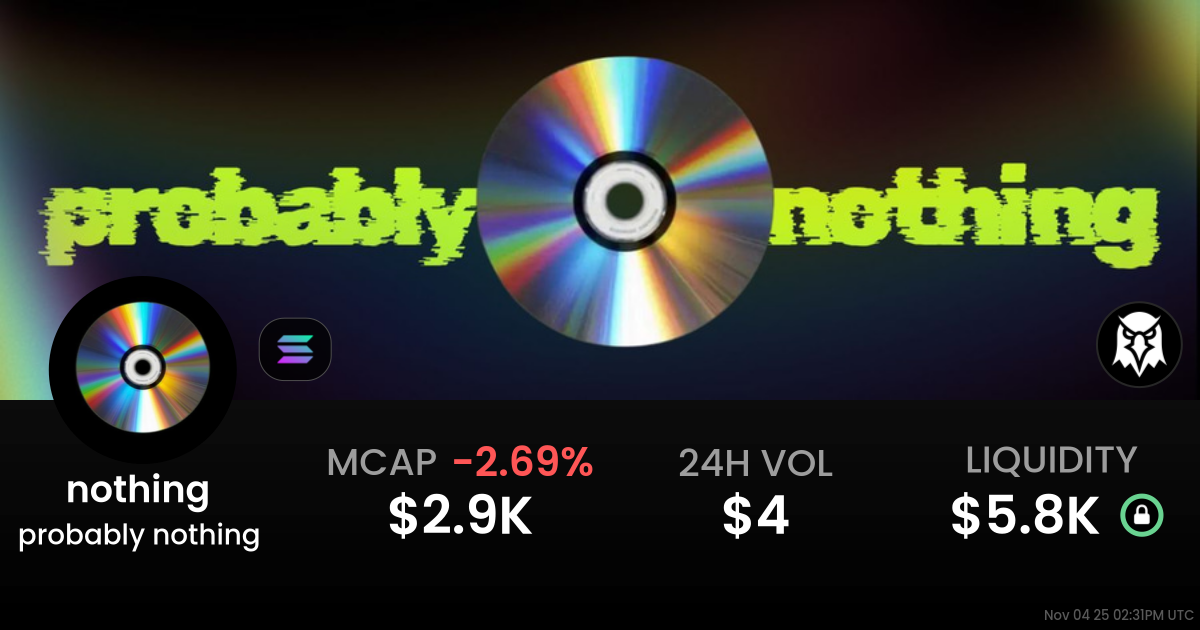 probably nothing  (nothing )